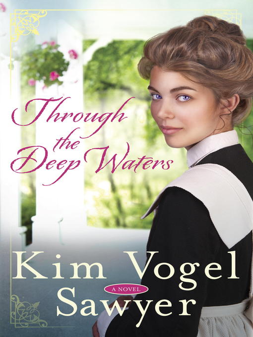 Title details for Through the Deep Waters by Kim Vogel Sawyer - Available